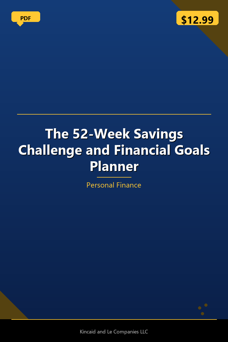 The 52-Week Savings Challenge and Financial Goals Planner