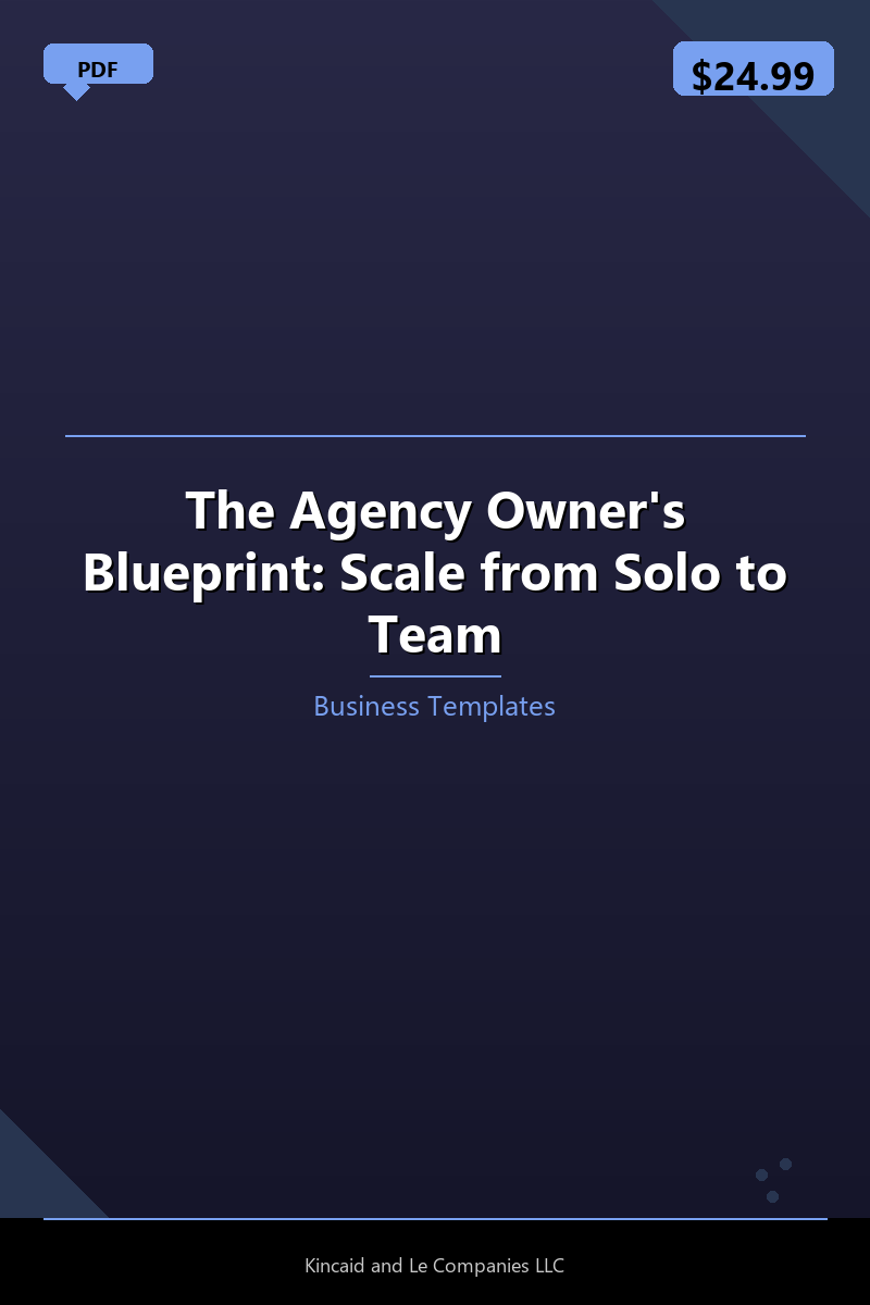 The Agency Owner's Blueprint: Scale from Solo to Team