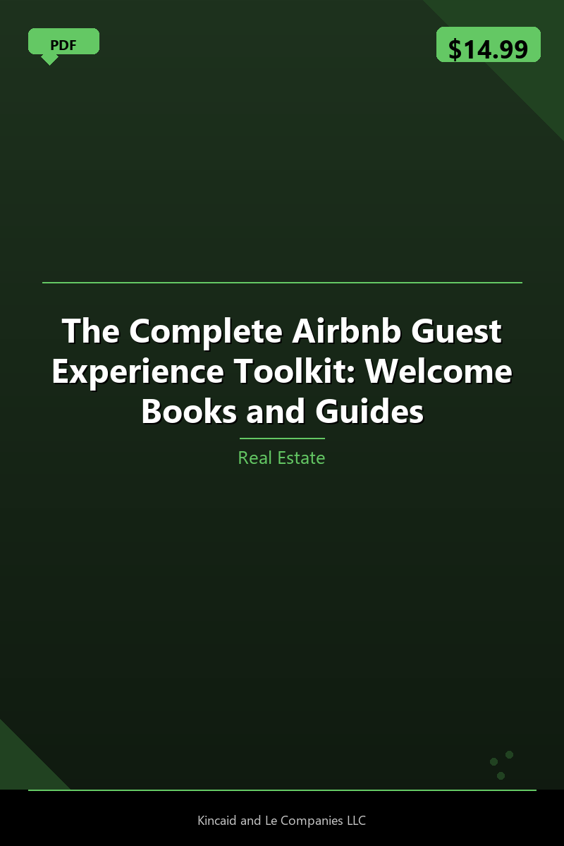 The Complete Airbnb Guest Experience Toolkit: Welcome Books and Guides