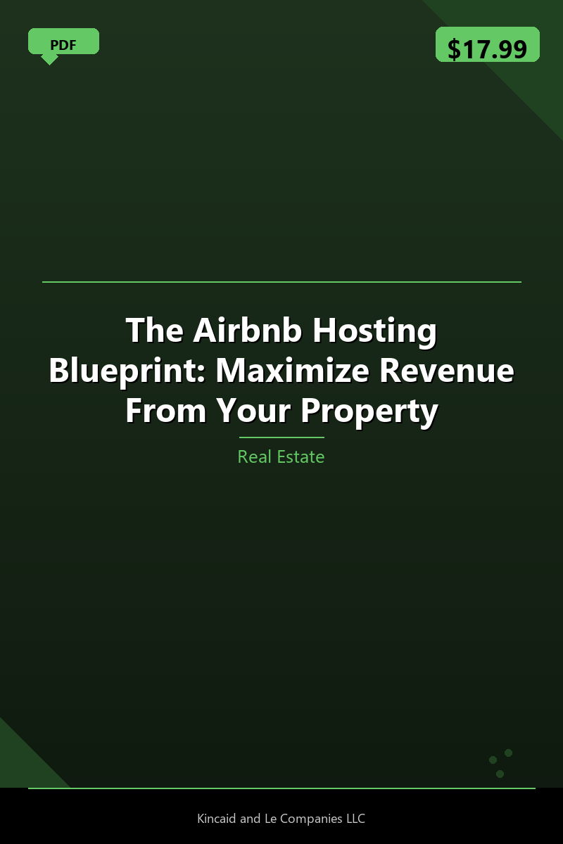The Airbnb Hosting Blueprint: Maximize Revenue From Your Property