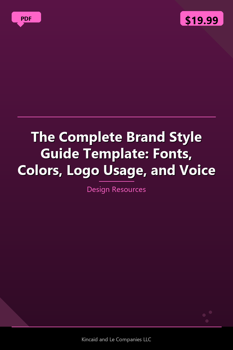 The Complete Brand Style Guide Template: Fonts, Colors, Logo Usage, and Voice