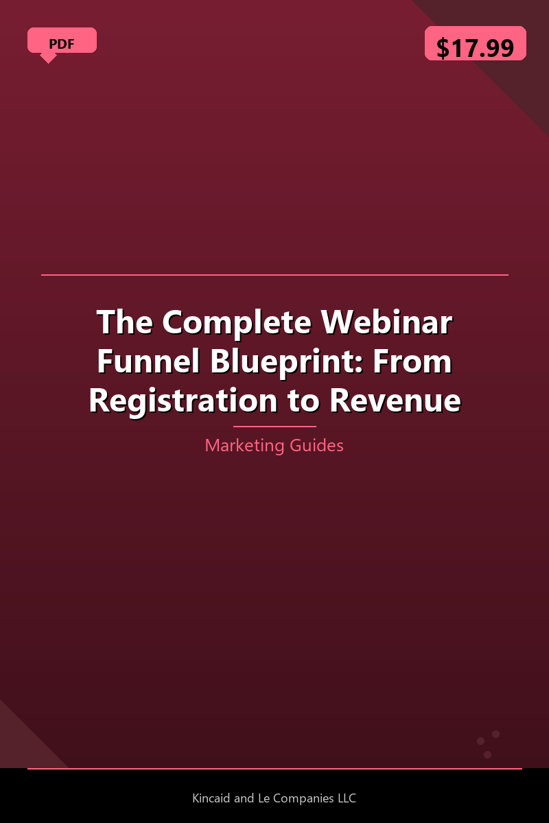 The Complete Webinar Funnel Blueprint: From Registration to Revenue