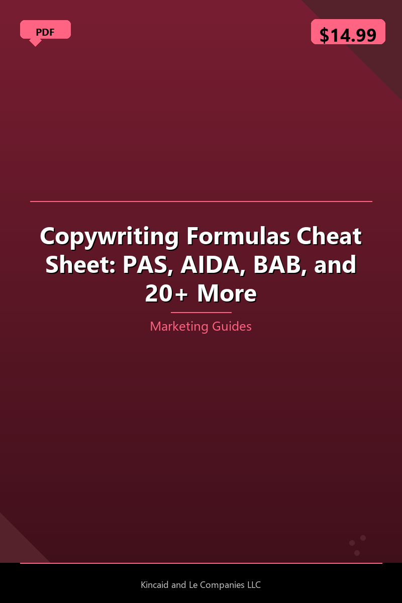 Copywriting Formulas Cheat Sheet: PAS, AIDA, BAB, and 20+ More