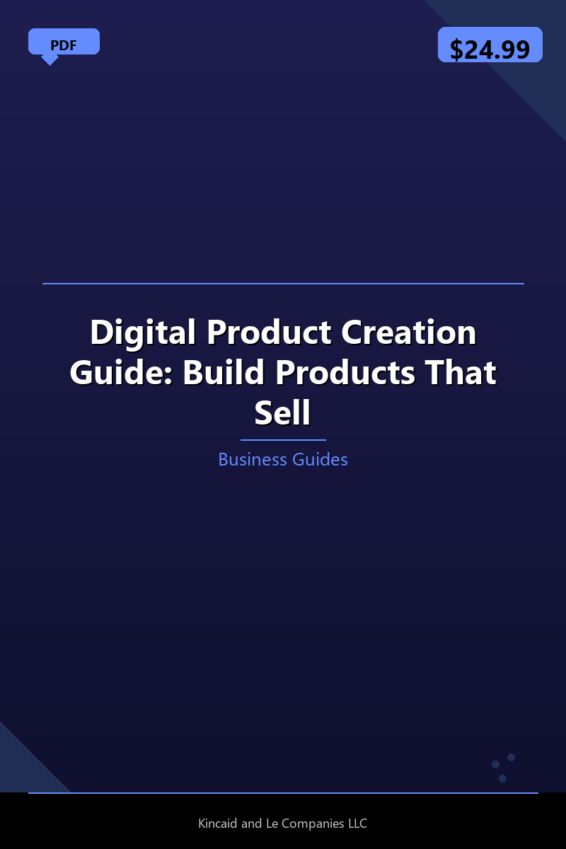 Digital Product Creation Guide: Build Products That Sell
