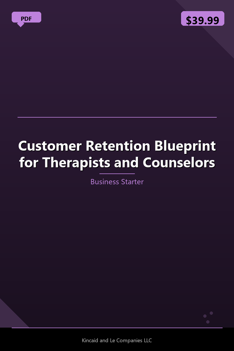 Customer Retention Blueprint for Therapists and Counselors