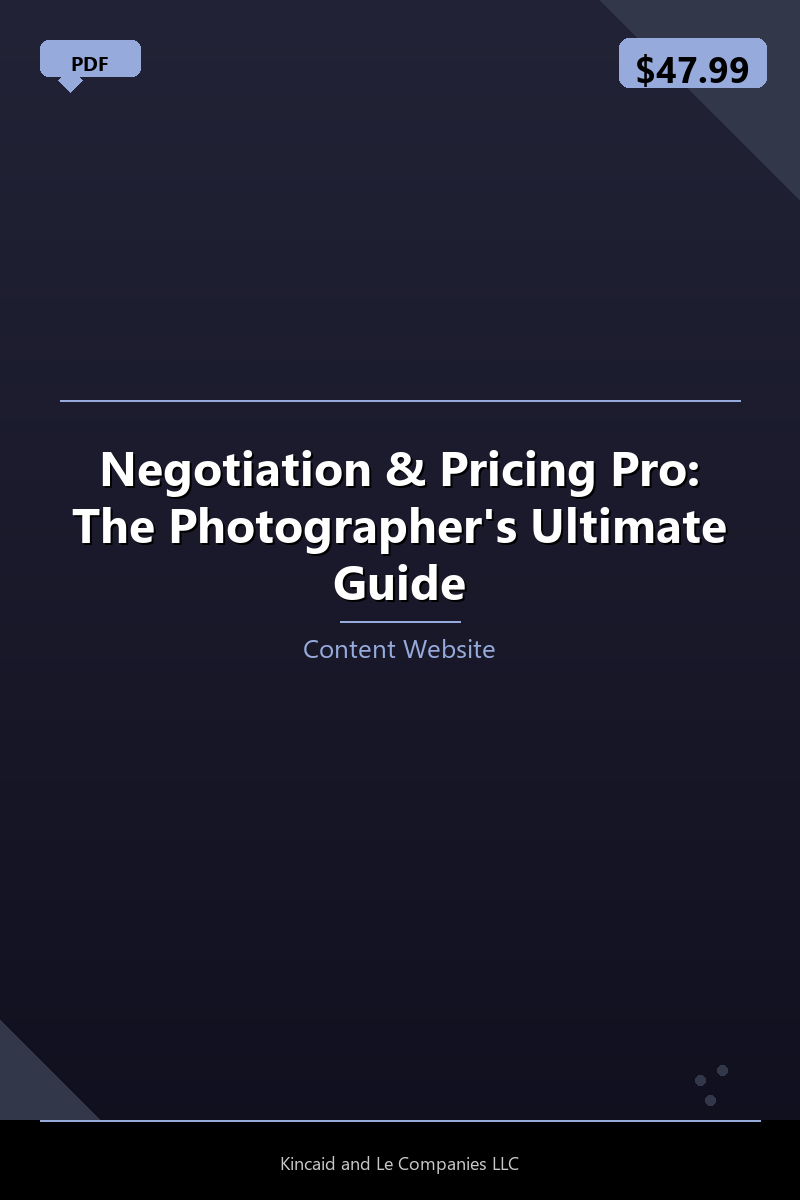 Negotiation & Pricing Pro: The Photographer's Ultimate Guide