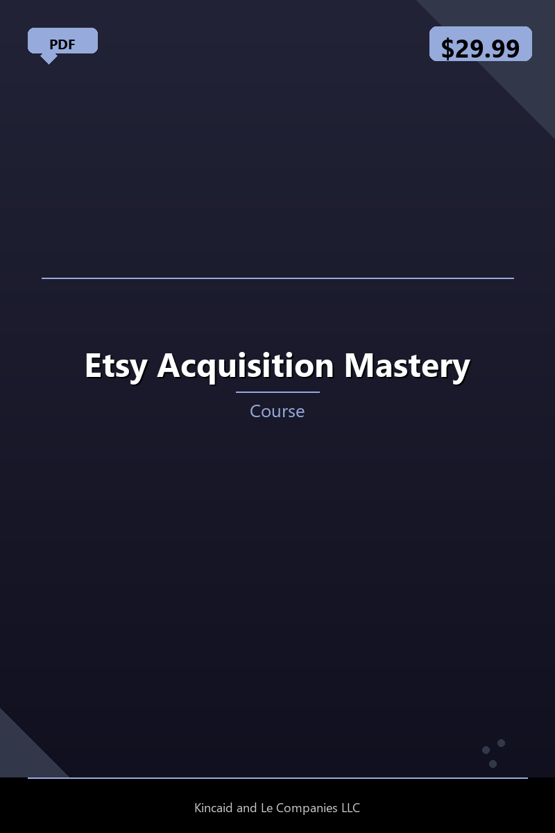 Etsy Acquisition Mastery