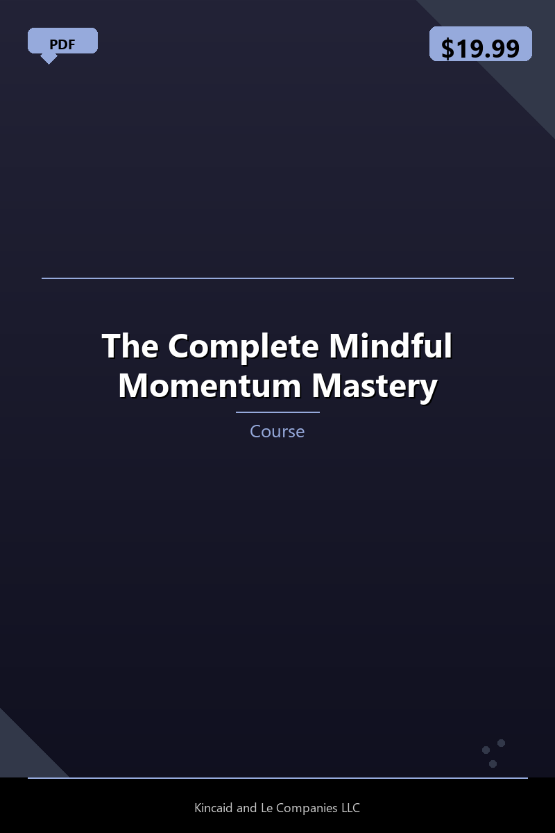 The Complete Mindful Momentum Mastery