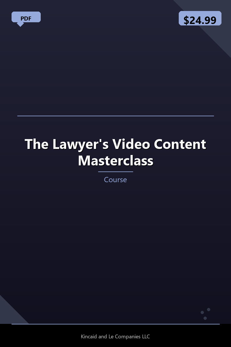 The Lawyer's Video Content Masterclass