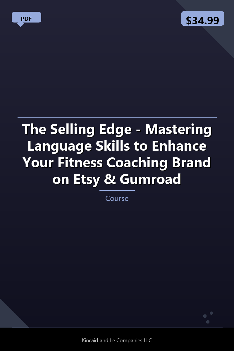 The Selling Edge - Mastering Language Skills to Enhance Your Fitness Coaching Brand on Etsy & Gumroad