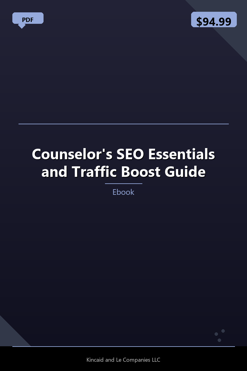 Counselor's SEO Essentials and Traffic Boost Guide