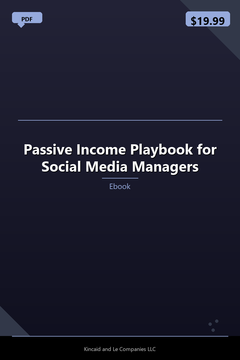 Passive Income Playbook for Social Media Managers