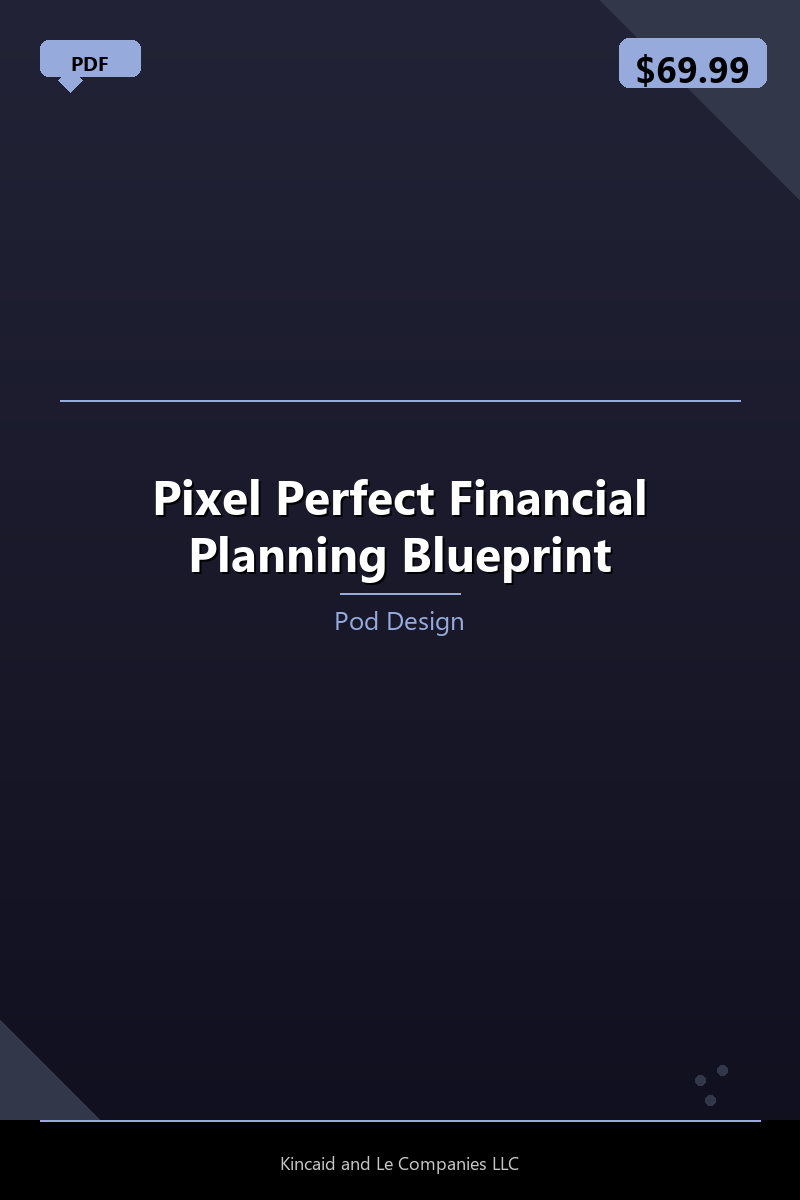 Pixel Perfect Financial Planning Blueprint