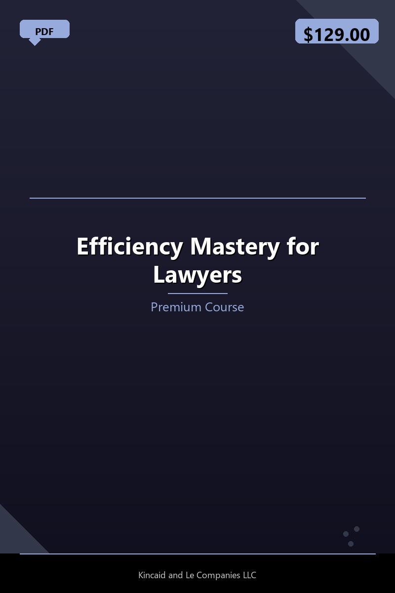 Efficiency Mastery for Lawyers