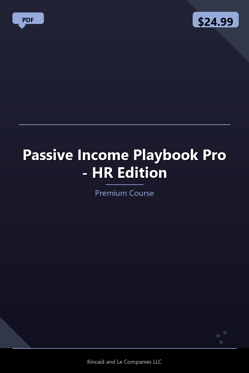Passive Income Playbook Pro - HR Edition
