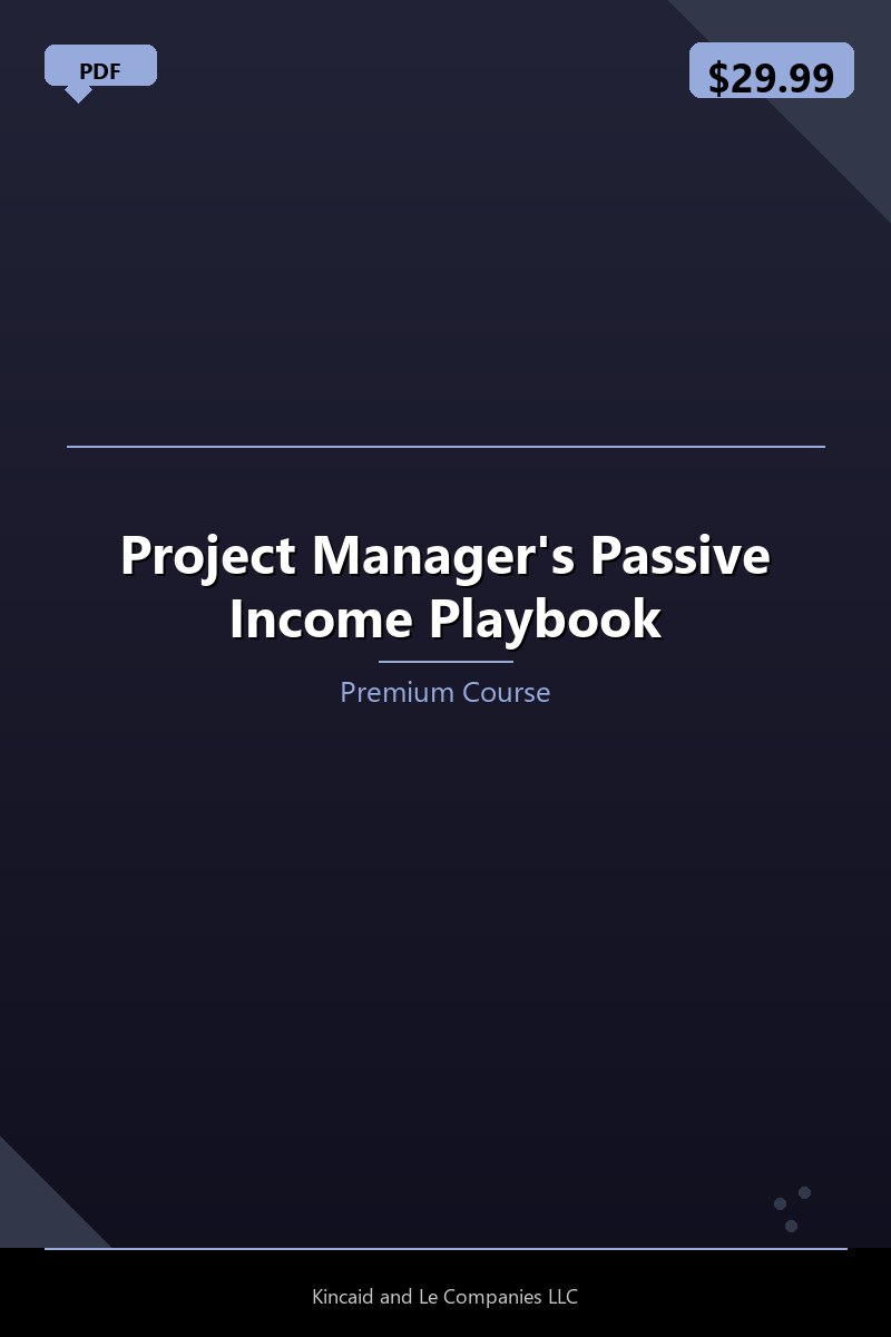 Project Manager's Passive Income Playbook