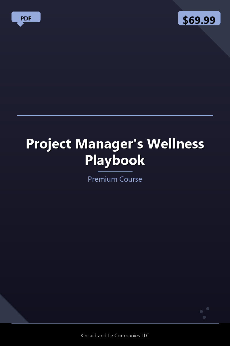 Project Manager's Wellness Playbook