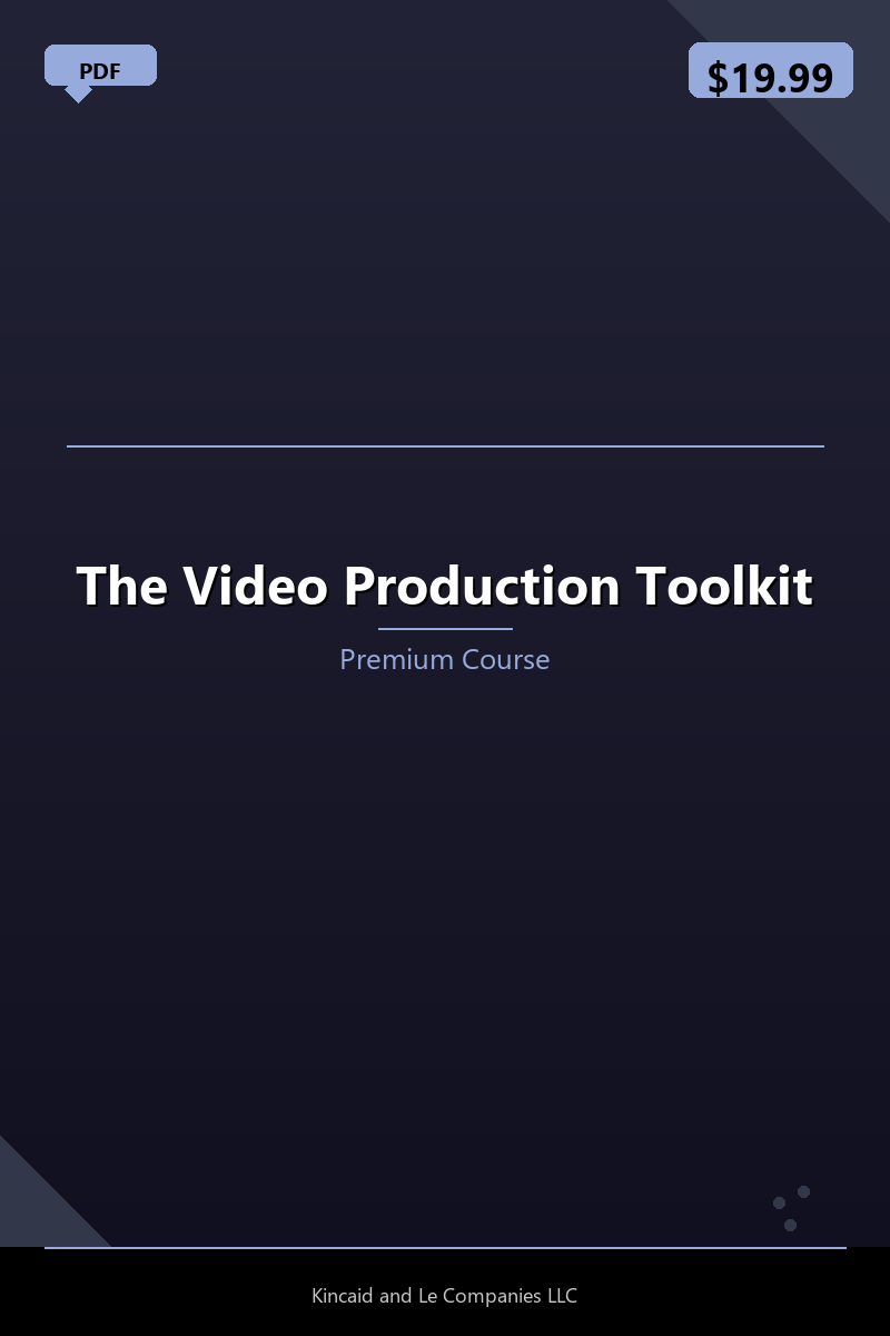 The Video Production Toolkit