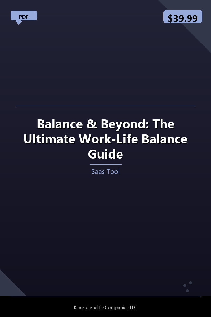 Balance & Beyond: The Ultimate Work-Life Balance Guide