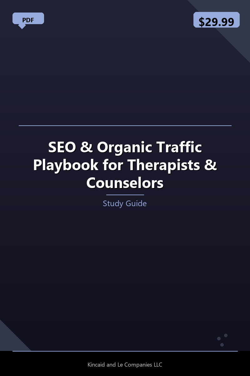SEO & Organic Traffic Playbook for Therapists & Counselors