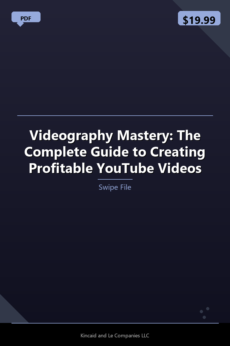 Videography Mastery: The Complete Guide to Creating Profitable YouTube Videos