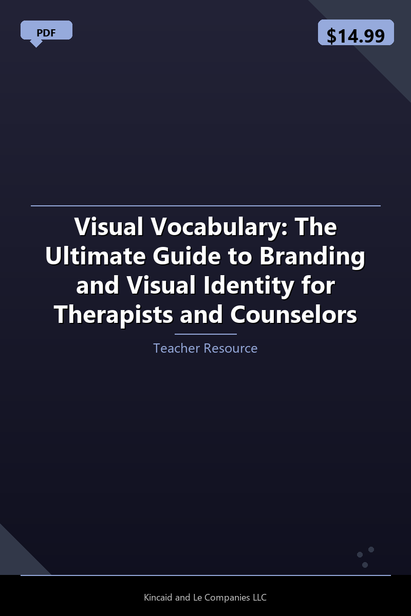 Visual Vocabulary: The Ultimate Guide to Branding and Visual Identity for Therapists and Counselors
