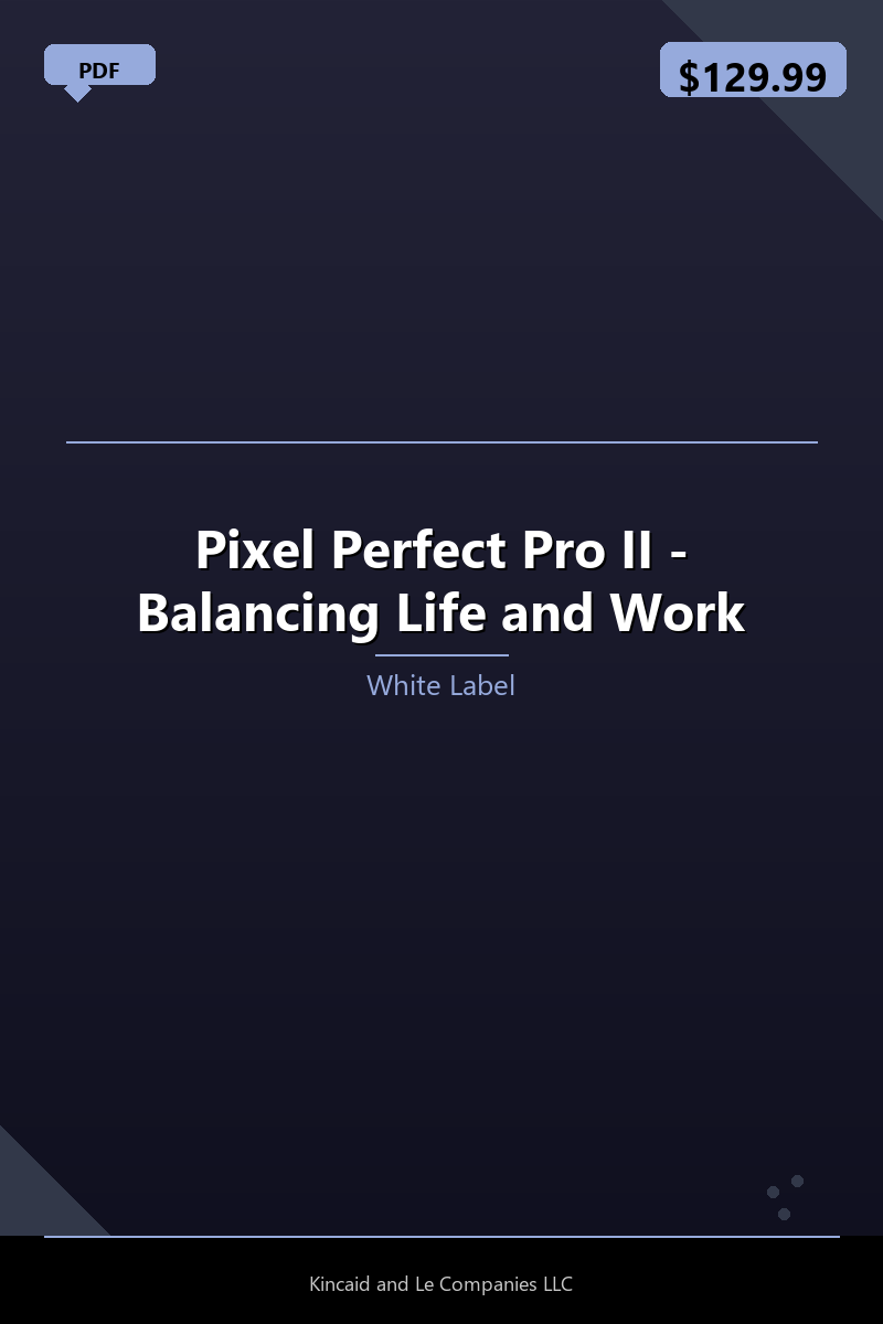 Pixel Perfect Pro II - Balancing Life and Work