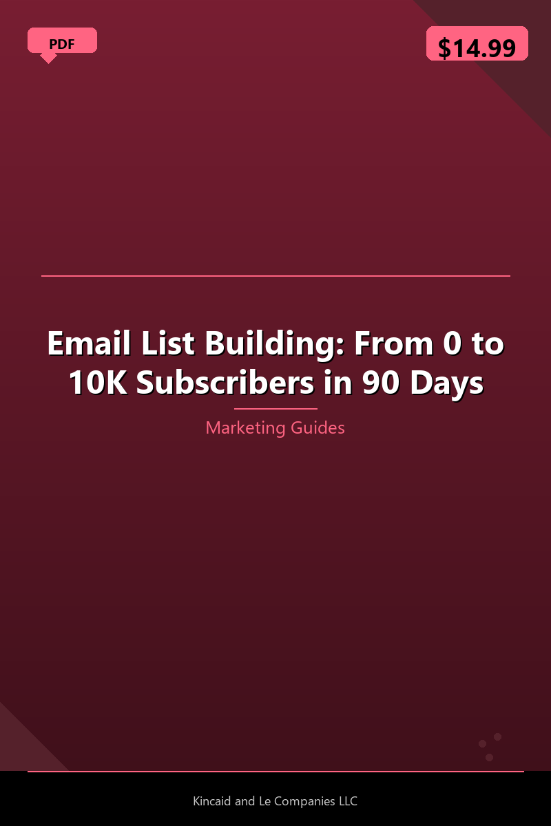 Email List Building: From 0 to 10K Subscribers in 90 Days