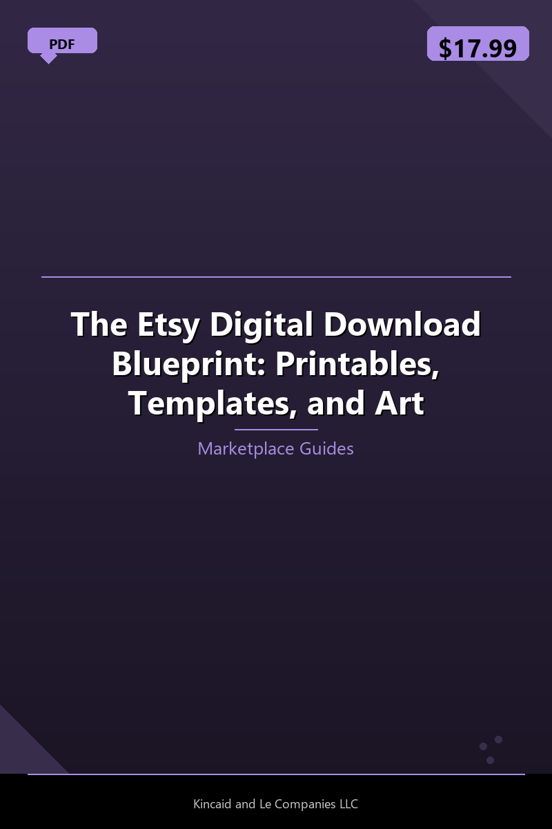 The Etsy Digital Download Blueprint: Printables, Templates, and Art