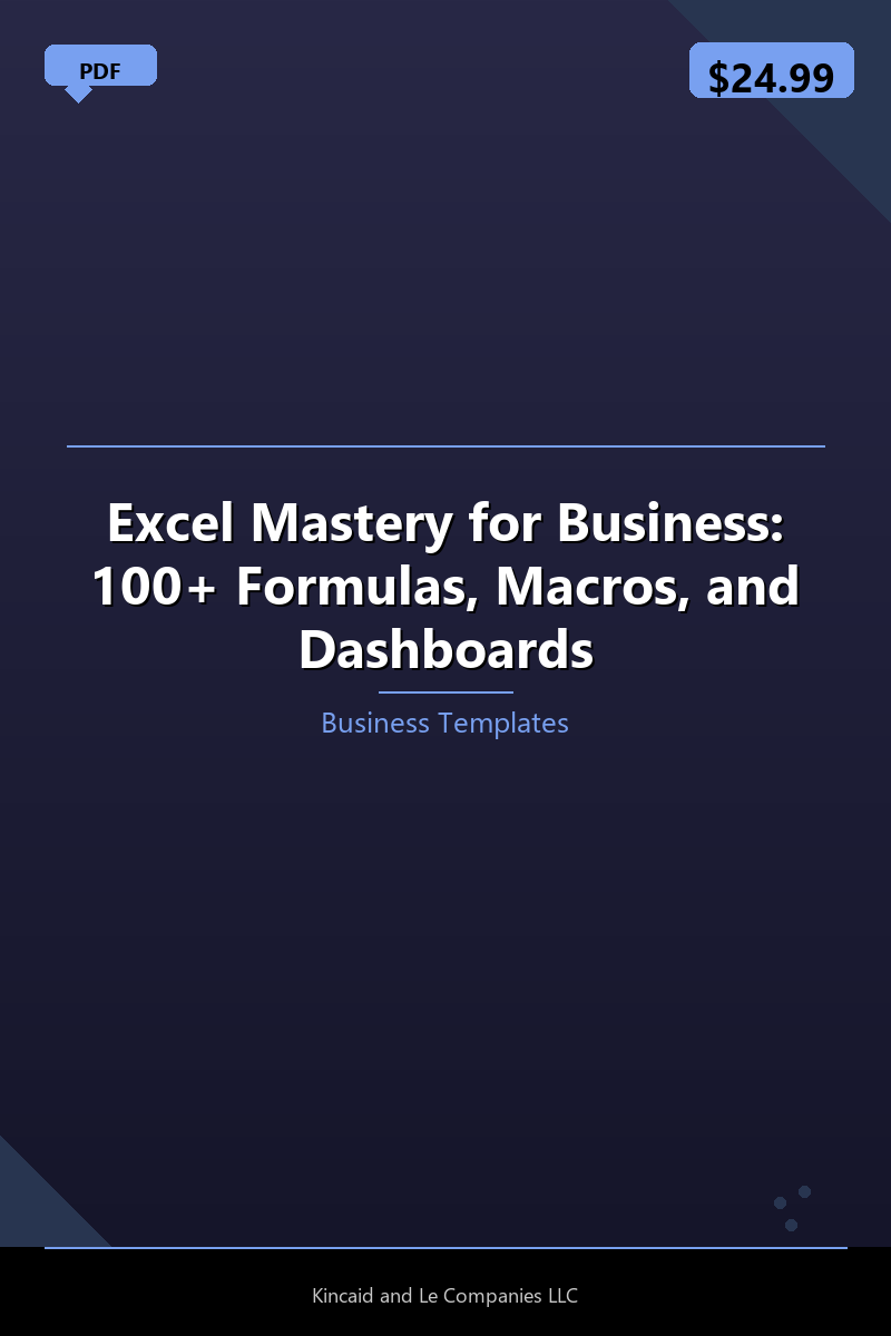 Excel Mastery for Business: 100+ Formulas, Macros, and Dashboards