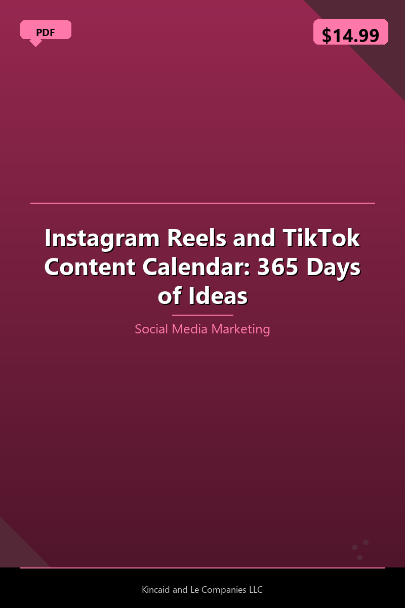 Instagram Reels and TikTok Content Calendar: 365 Days of Ideas