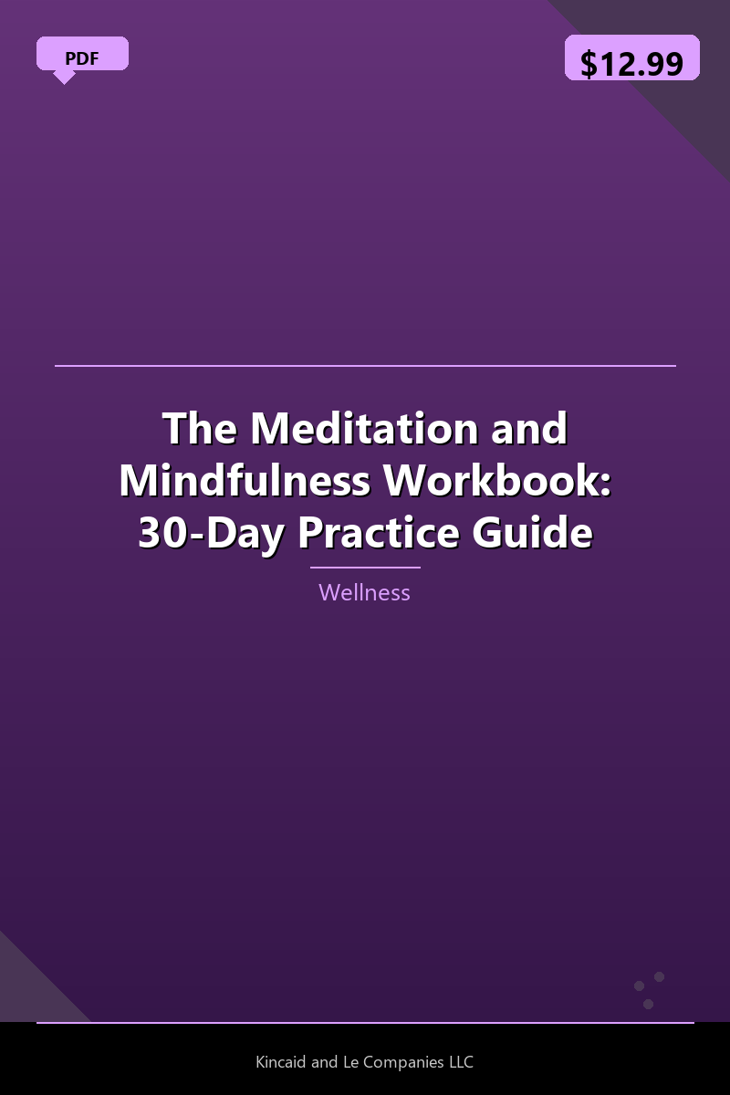 The Meditation and Mindfulness Workbook: 30-Day Practice Guide