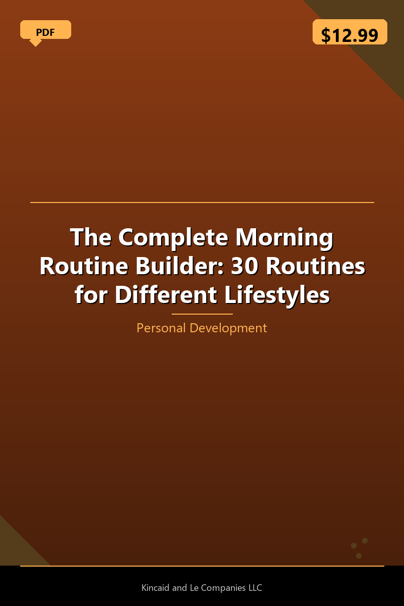 The Complete Morning Routine Builder: 30 Routines for Different Lifestyles