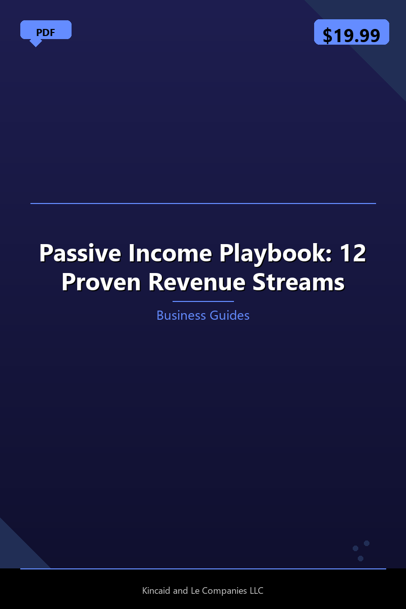 Passive Income Playbook: 12 Proven Revenue Streams