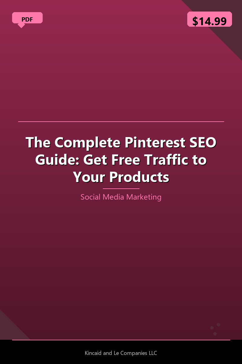 The Complete Pinterest SEO Guide: Get Free Traffic to Your Products