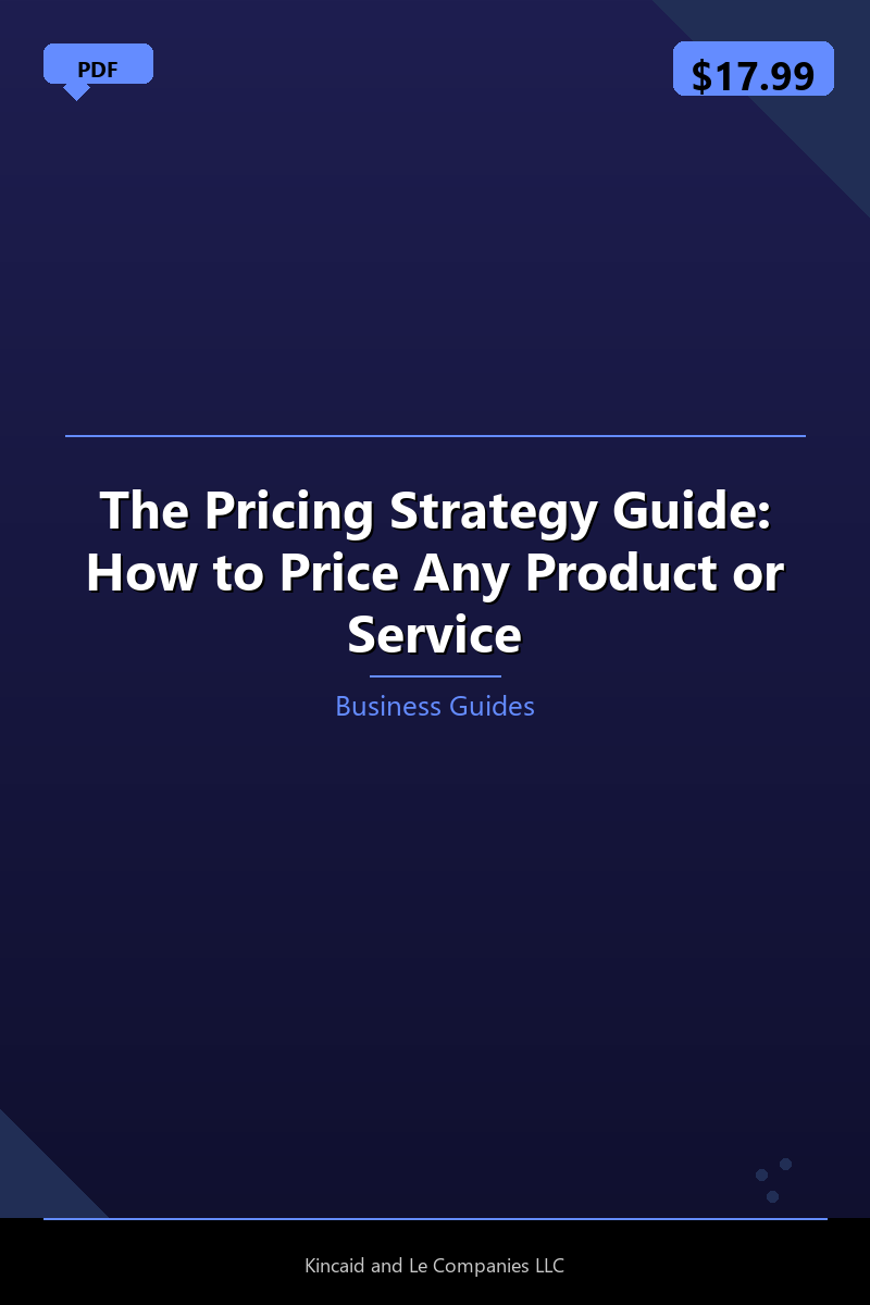 The Pricing Strategy Guide: How to Price Any Product or Service