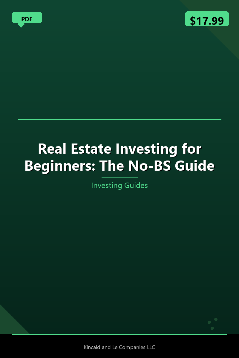 Real Estate Investing for Beginners: The No-BS Guide