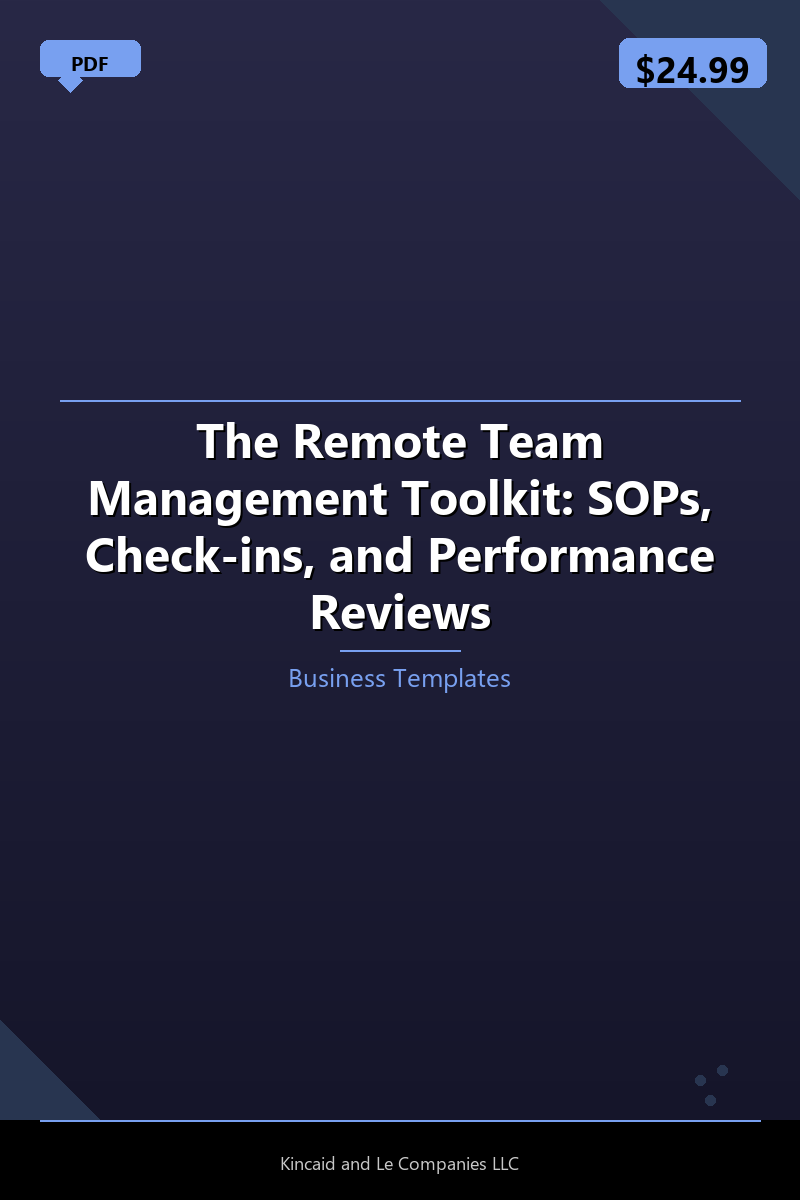 The Remote Team Management Toolkit: SOPs, Check-ins, and Performance Reviews