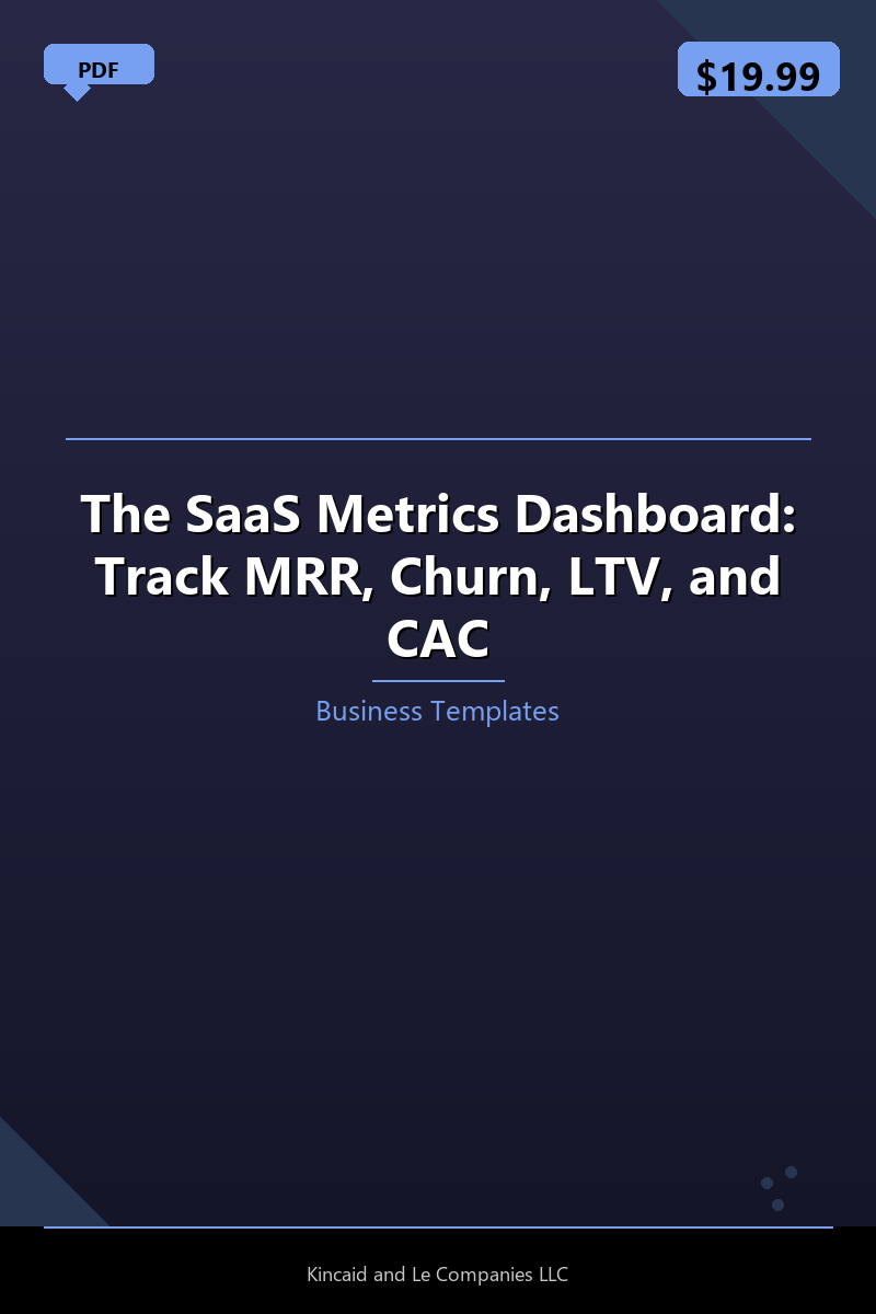 The SaaS Metrics Dashboard: Track MRR, Churn, LTV, and CAC
