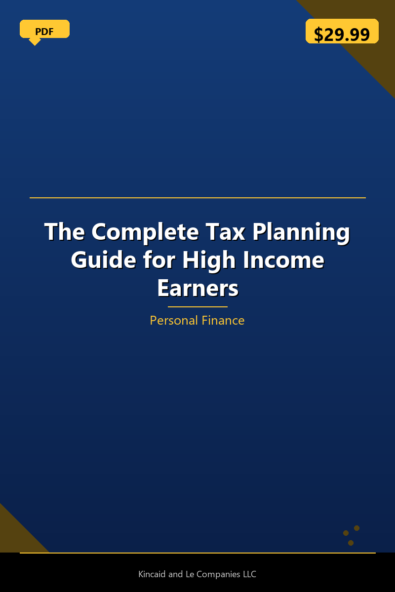 The Complete Tax Planning Guide for High Income Earners